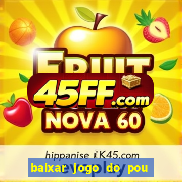 baixar jogo do pou no play store